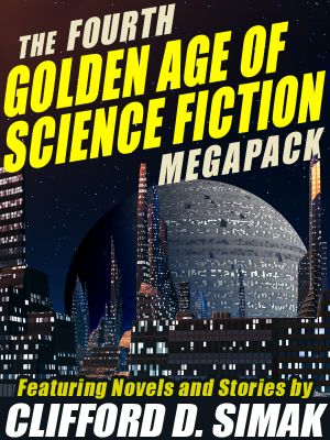 [LOSF #39 - 5199] • The Fourth Golden Age of Science Fiction Megapack